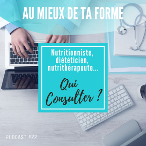 Qui consulter ? nutritionniste, diététicien, nutrithérapeute, naturopathe ?