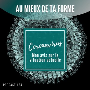 Coronavirus, mon avis sur la situation et comment booster son immunité