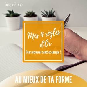 Mes 4 règles d’or pour retrouver santé et énergie