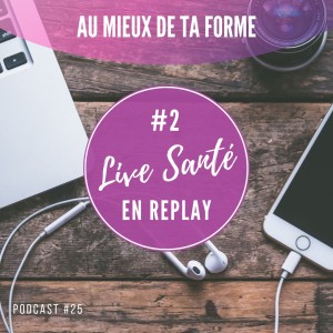 Replay #2 de mon LIVE SANTÉ du 23.09.19