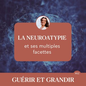 La neuroatypie et ses multiples facettes