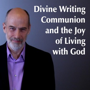 Divine Writing Communion and the Joy of Living with God