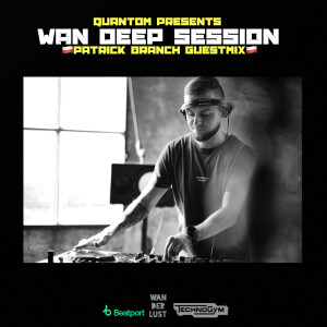 WAN DEEP SESSION #782 (QUANTOM x Patrick Branch Guestmix @ Volna Dance Radio FM ) [PEAK-TIME / DRIVING TECHNO] [BEAST MODE]