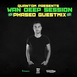 WAN DEEP SESSION #811 (QUANTOM x Phased Guestmix @ Dance Radio Volna FM) [PEAK TIME - DRIVING TECHNO] [EXCLUSIVE]
