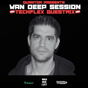 WAN DEEP SESSION #817 (Techflex Guestmix @ Dance Radio Volna FM) [HYPNOTIC - RAW TECHNO] [EXCLUSIVE]