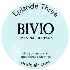 Episode 3: Bivio Pizza Napoletana