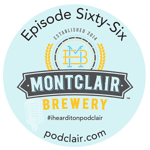 Episode 66:  Montclair Brewery