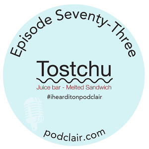 Episode 73:  Tostchu