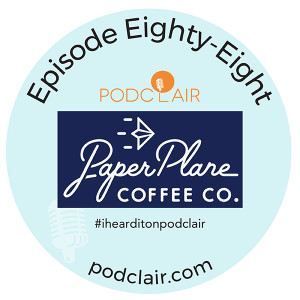 Episode 88: Paper Plane Coffee Co.