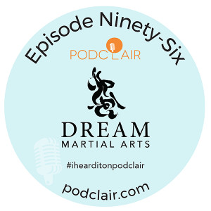Episode 96:  Dream Martial Arts