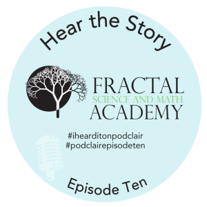 Episode 10: Fractal Science & Math Academy