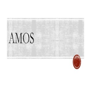 Amos 3:1 - 5:27 - Ted Mogey - June 18, 2023