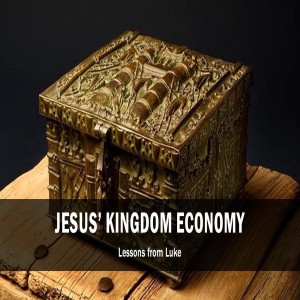 Jesus’ Kingdom Economy: Shrewd Management - Eddie White - Feb 27, 2022