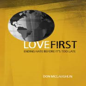 Love First Workshop Part 3 - Don McLaughlin - 6Apr19