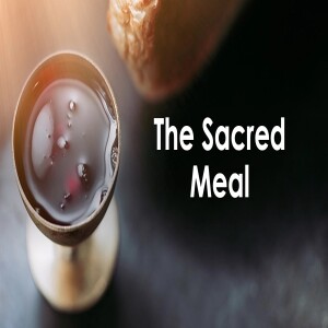 The Sacred Meal: Part 3 - Eddie White - Apr 2, 2023