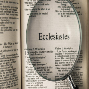 Ecclesiastes, Lesson 2 - Bill Walker - September 11, 2024