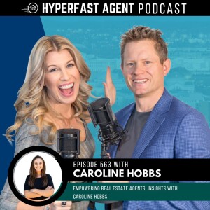 Empowering Real Estate Agents: Insights with Caroline Hobbs