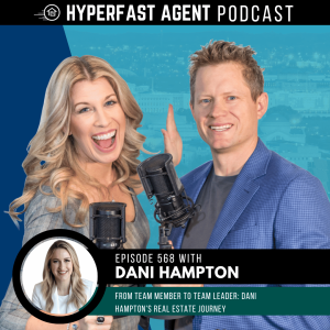 From Team Member to Team Leader: Dani Hampton's Real Estate Journey