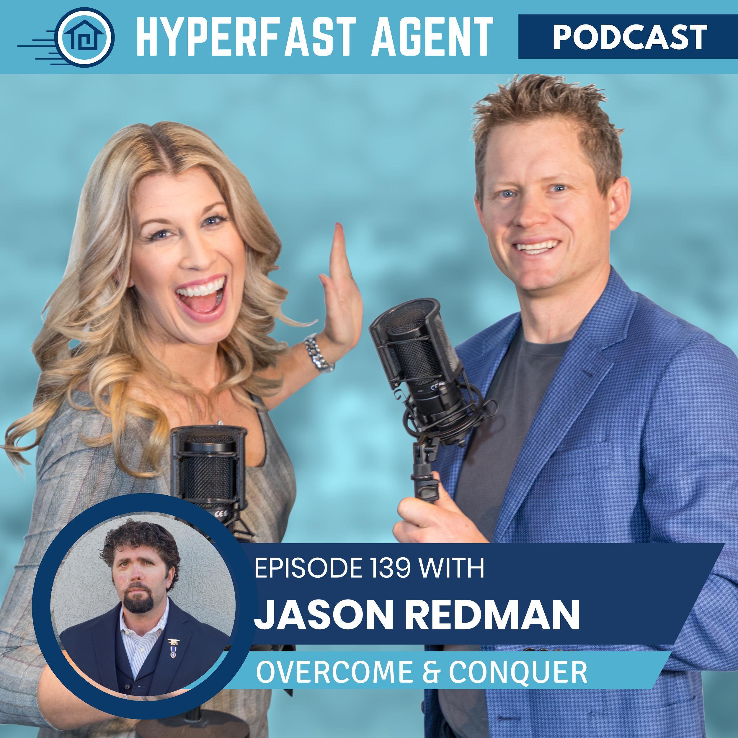 Episode #139 Overcome and Conquer with Jason Redman