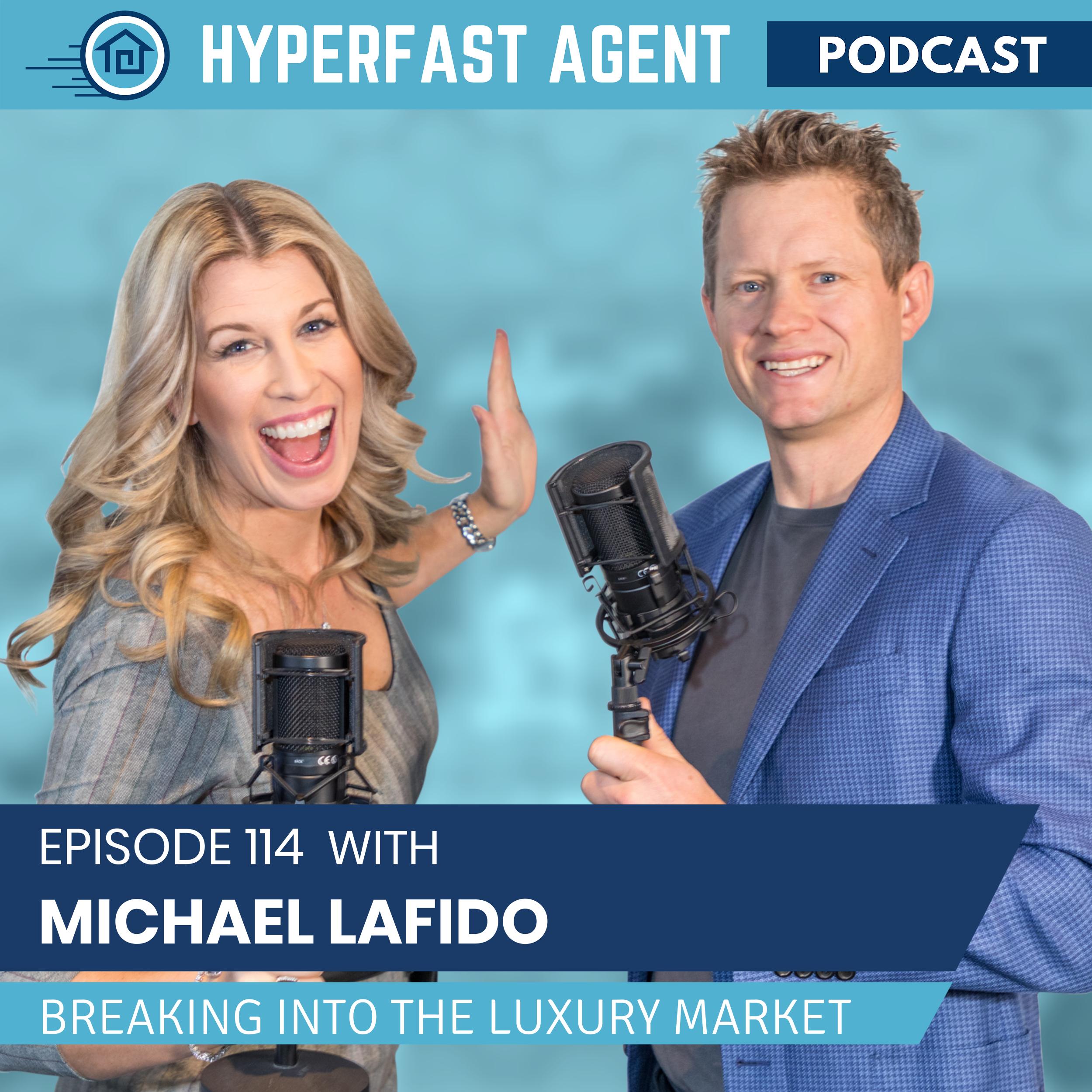 Episode #114 Breaking Into the Luxury Market with Michael LaFido