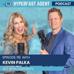 Episode #119 Act with Certainty with Kevin Palka
