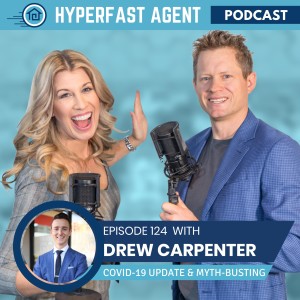 Episode #124 COVID-19 Real Estate Market Update and Myth-Busting with Drew Carpenter