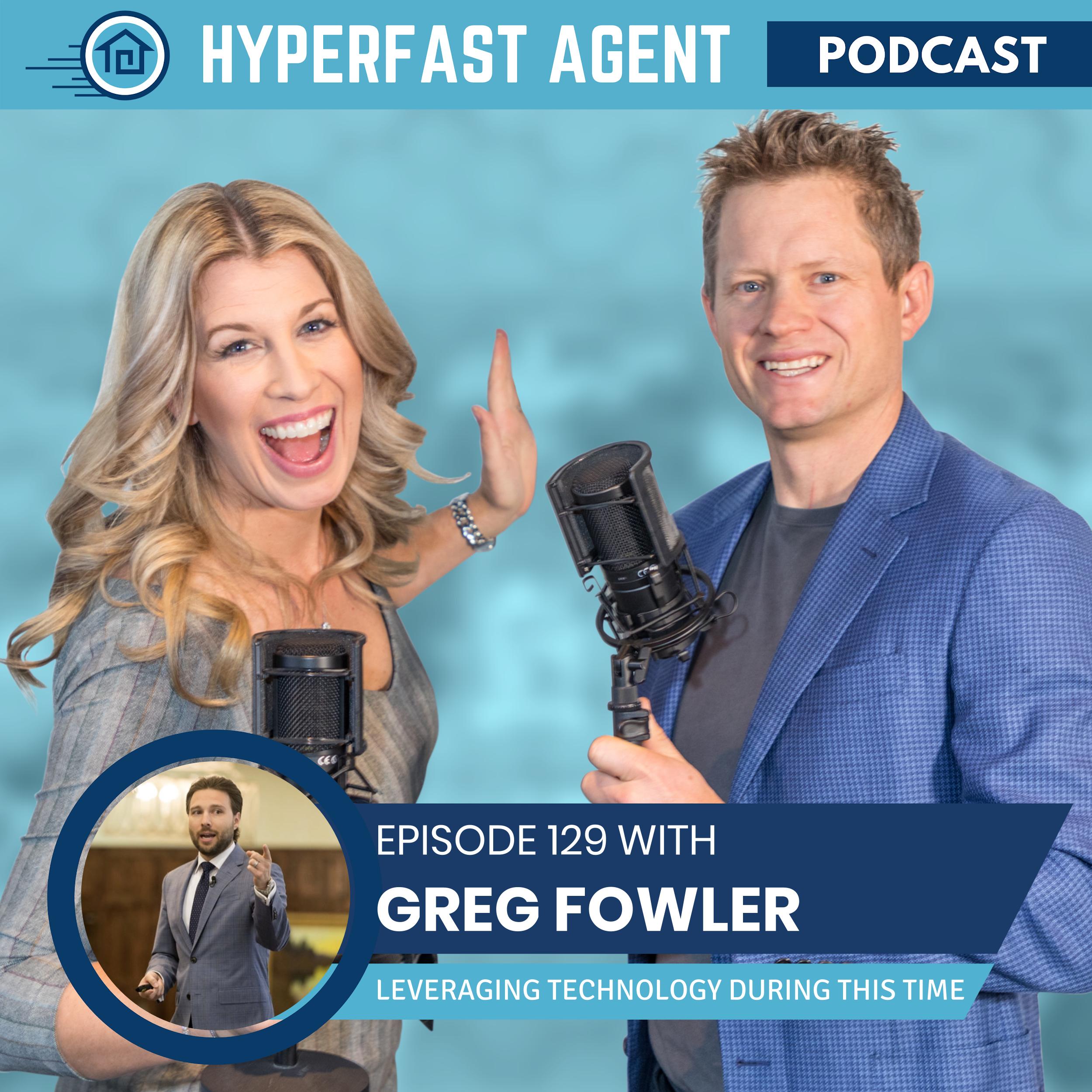 Episode #129 Use Technology to Make the Best of This Moment with Greg Fowler