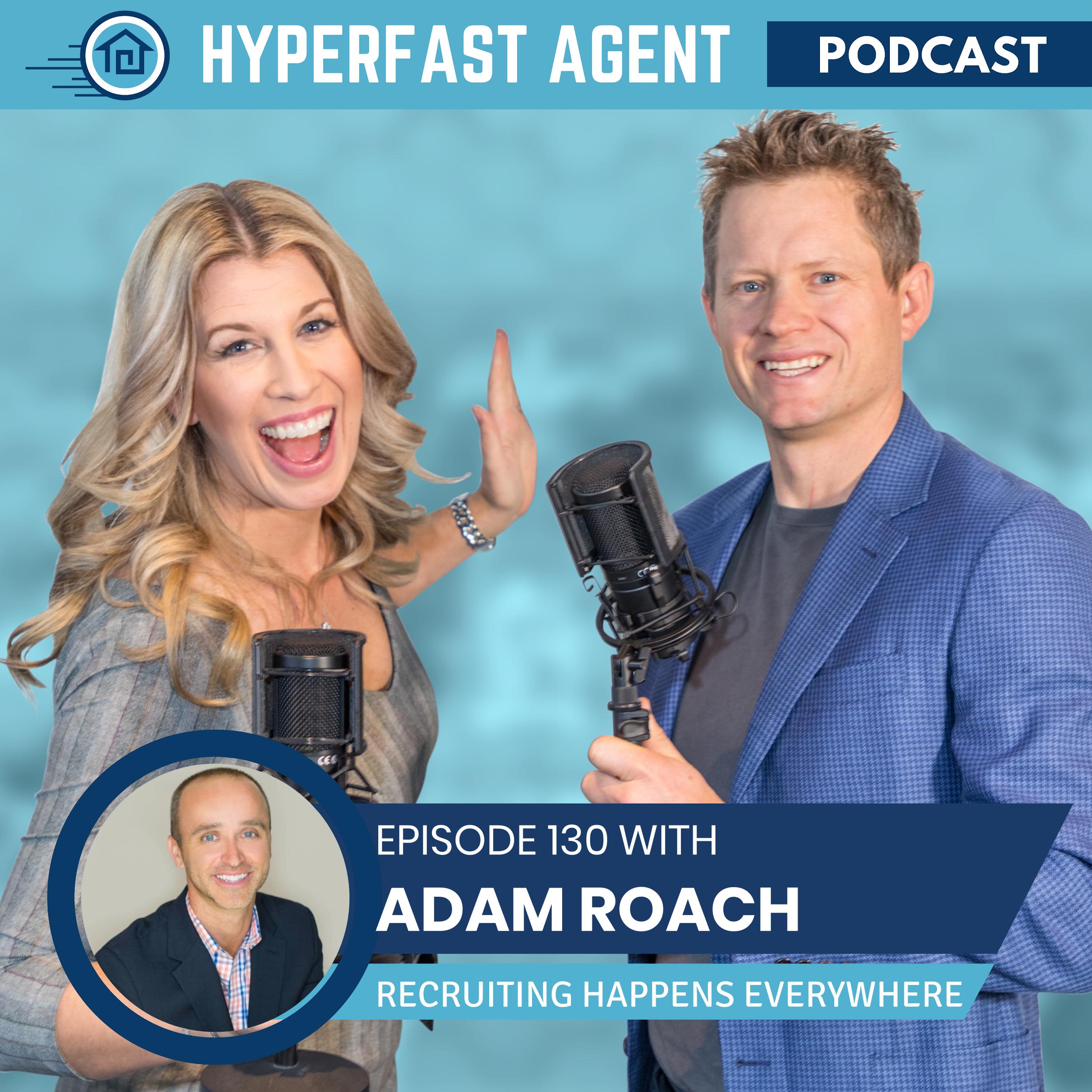 Episode #130 Recruiting Happens Everywhere with Adam Roach