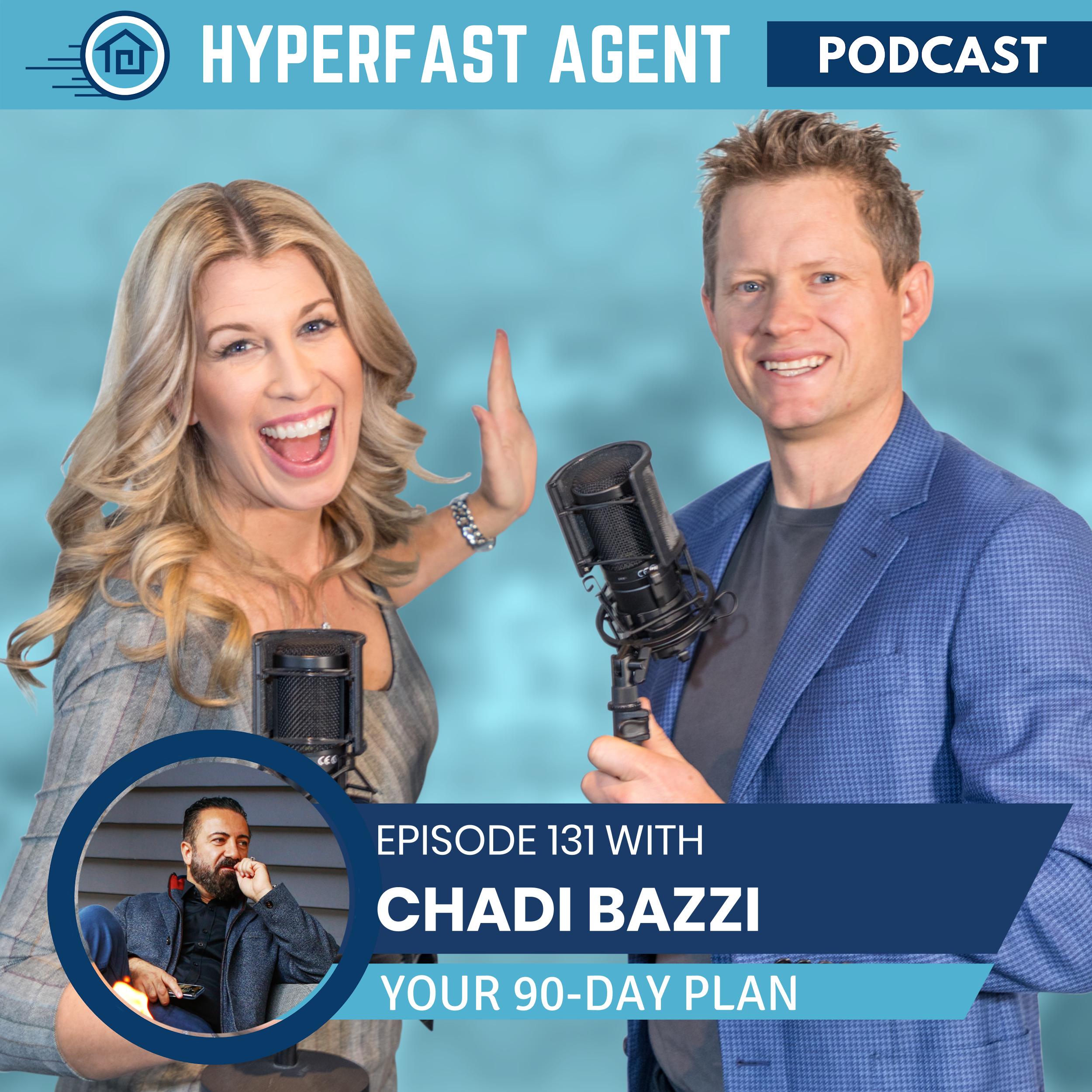 Episode #131 Your 90-Day Plan with Chadi Bazzi