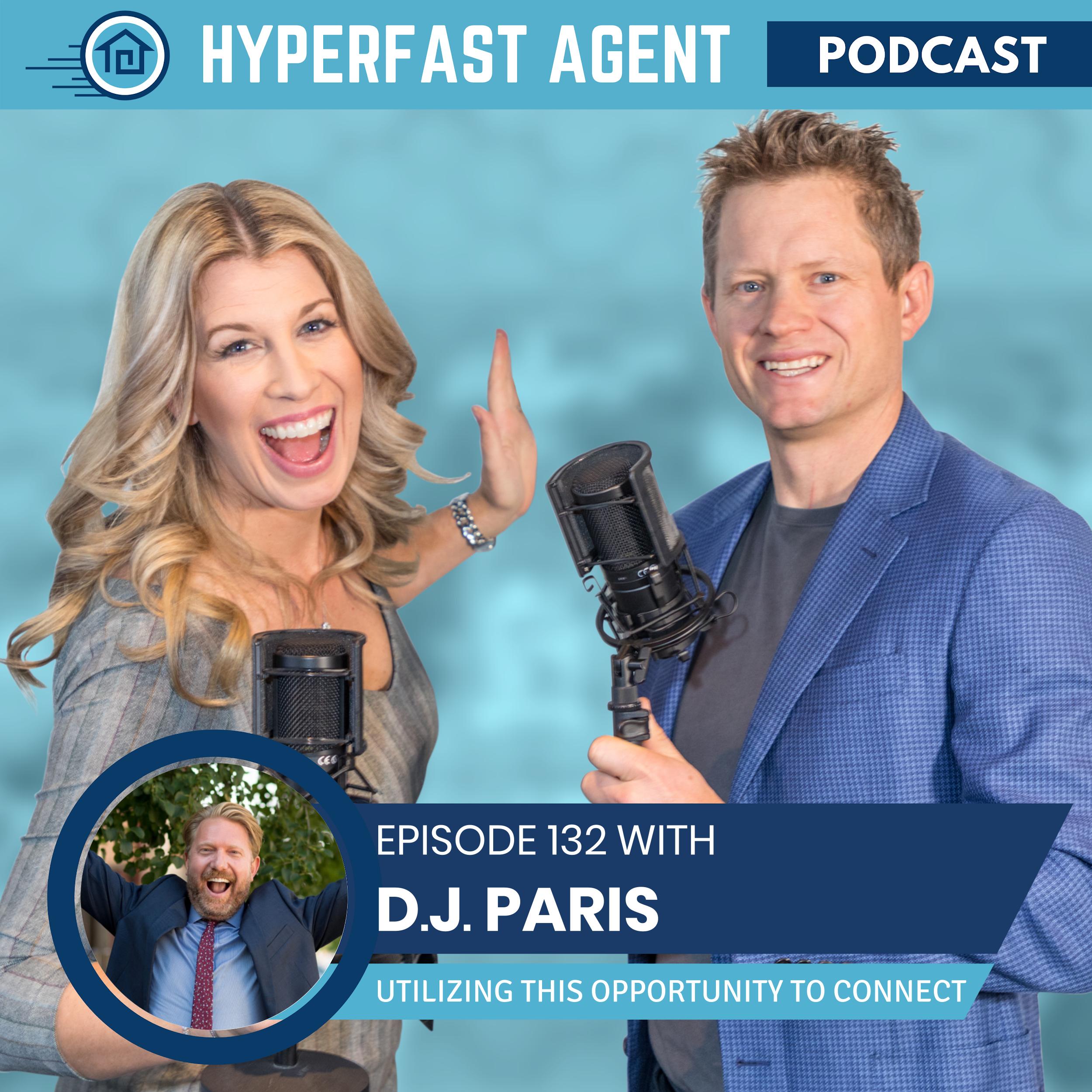 Episode #132 Utilizing This Opportunity to Connect with D.J. Paris