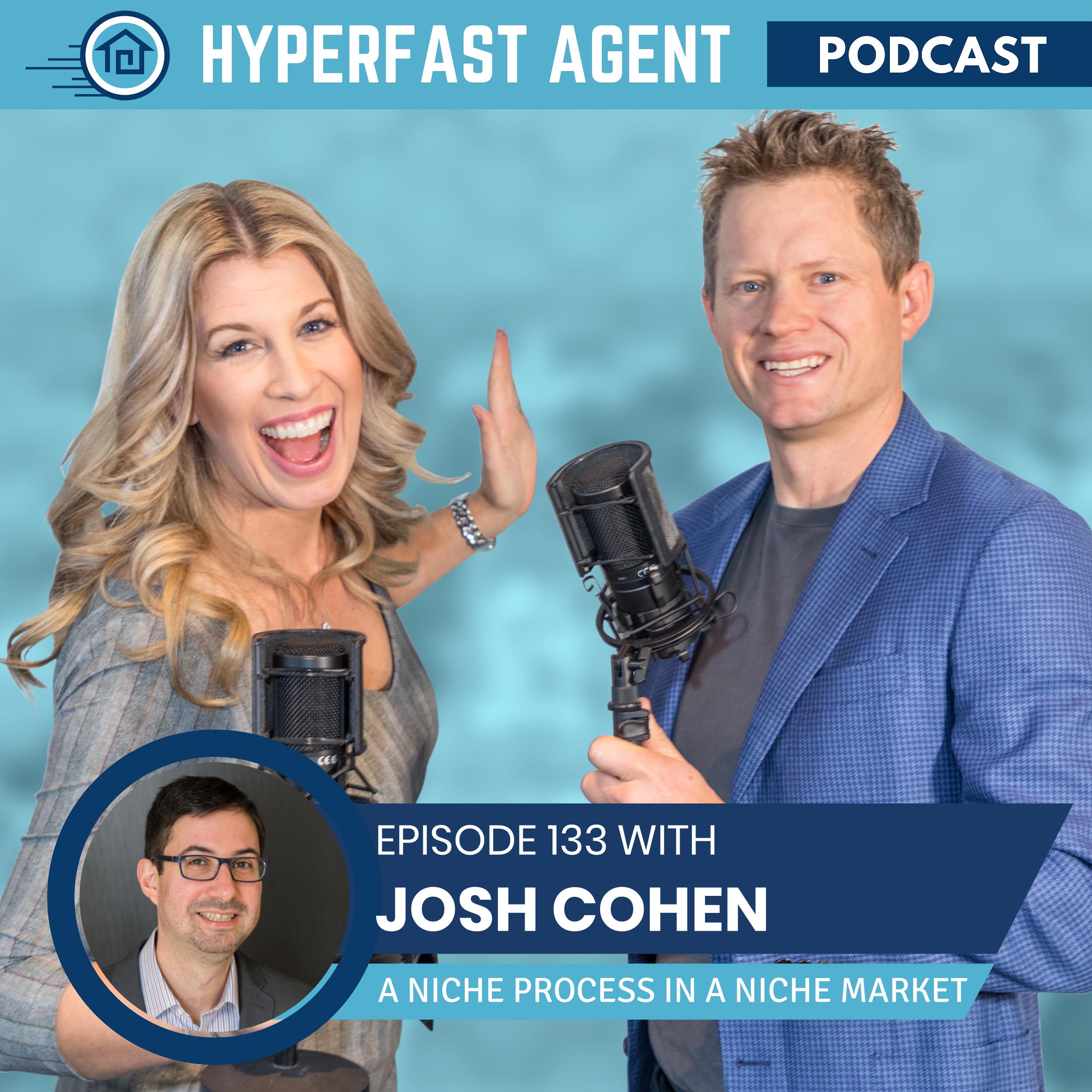 Episode #133 Find a Niche Process for a Niche Market with Josh Cohen