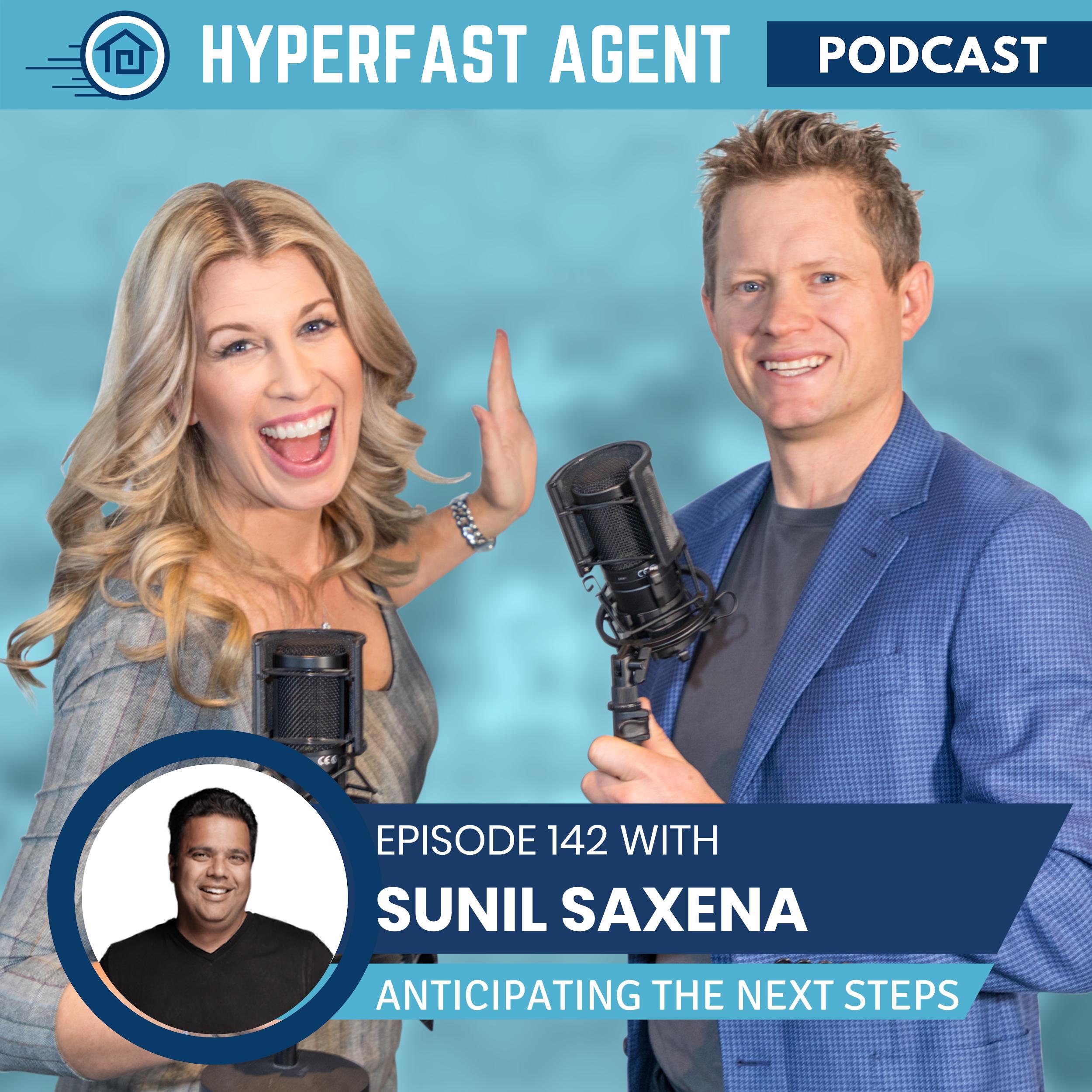 Episode #142 Anticipating the Next Steps with Sunil Saxena