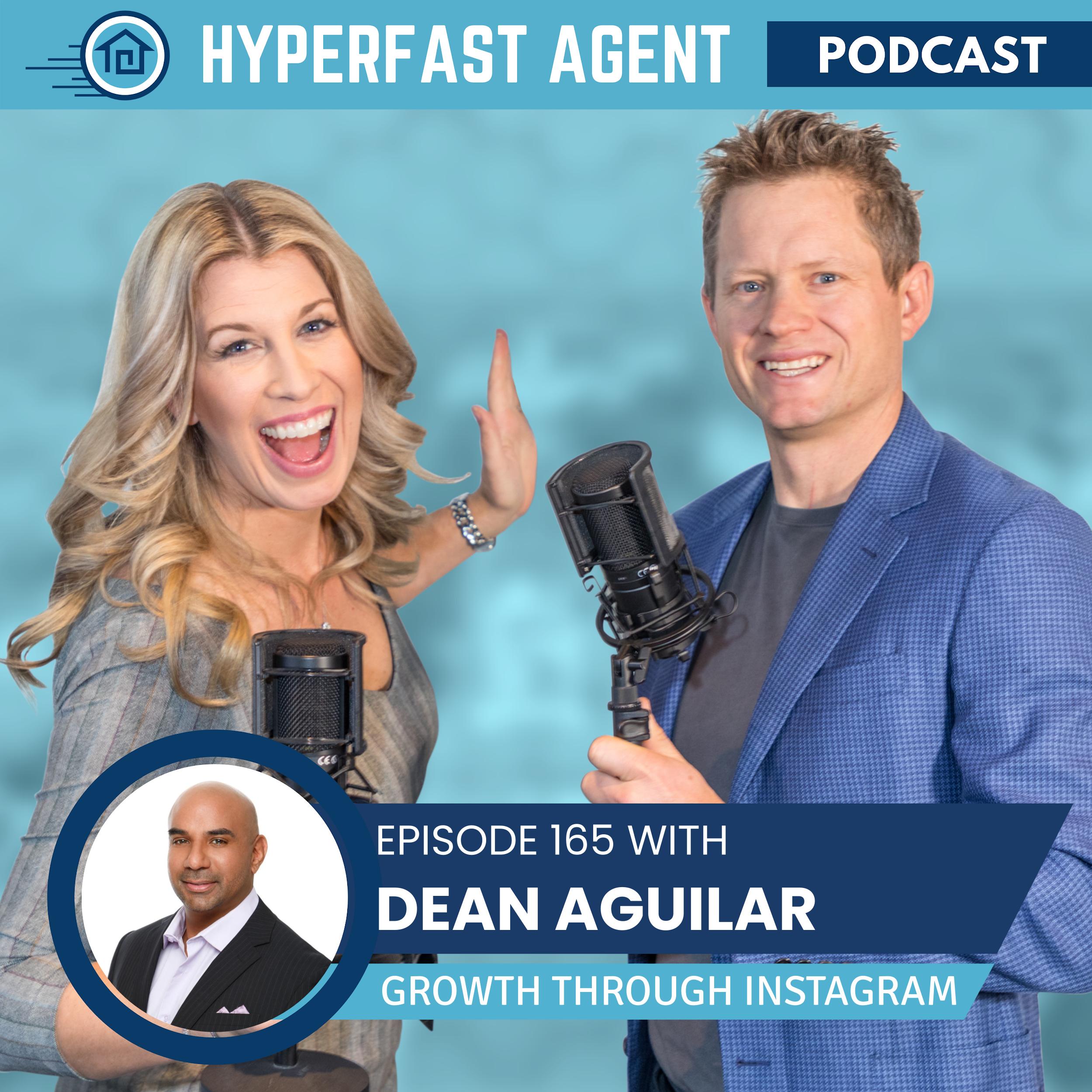 Episode #165 Achieve Fast Growth Through Instagram with Dean Aguilar