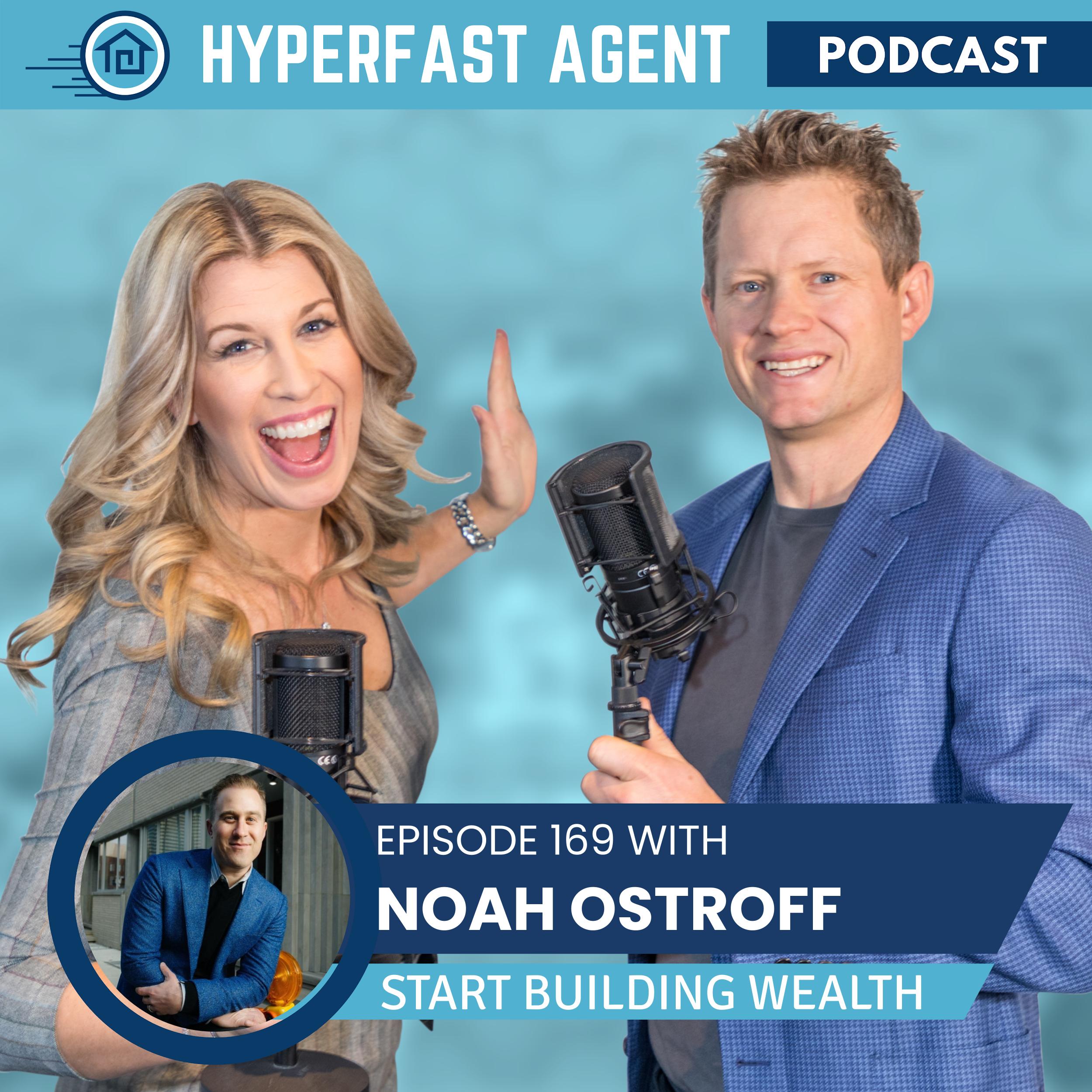 Episode #169 Start Building Wealth with Noah Ostroff