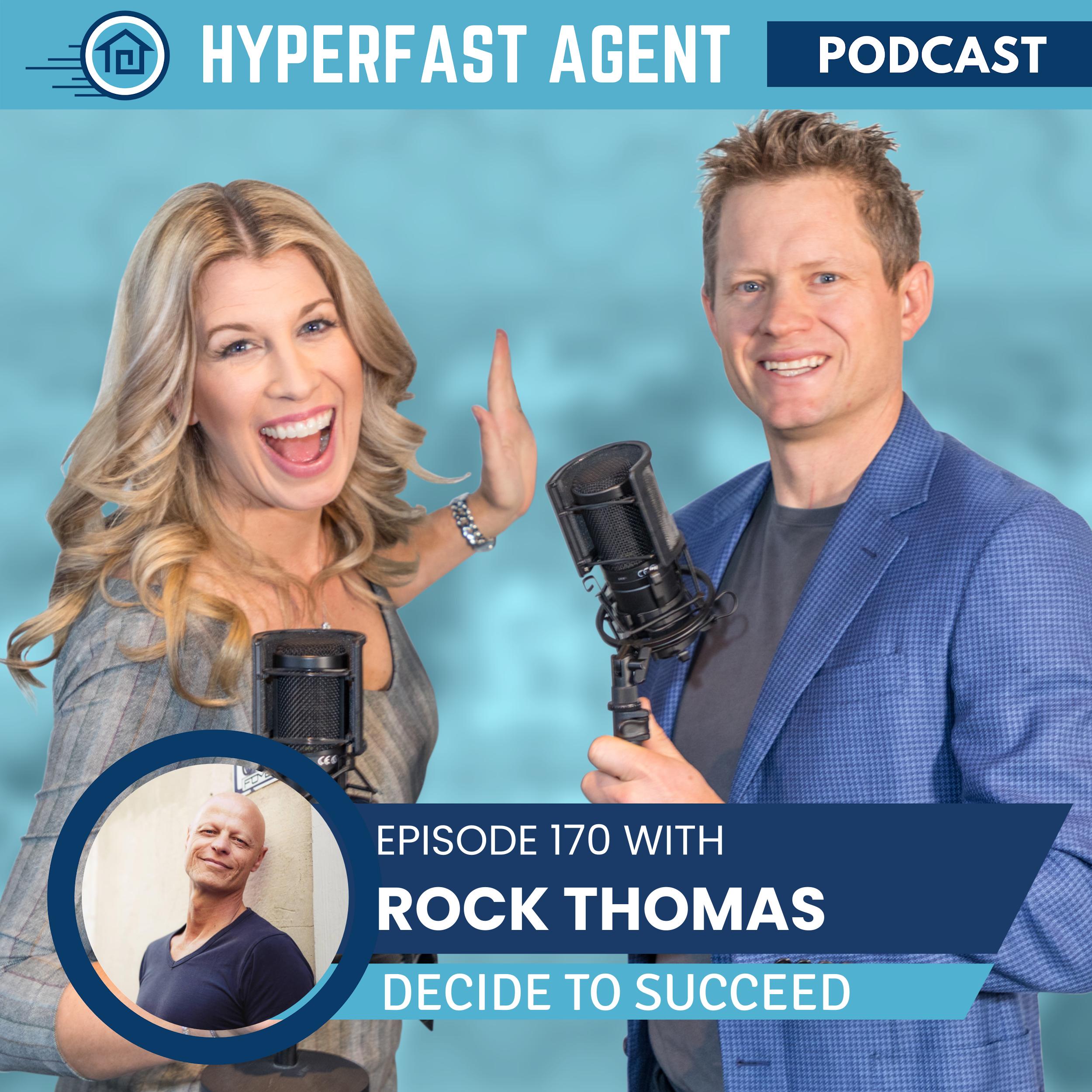 Episode #170 Decide to Succeed with Rock Thomas