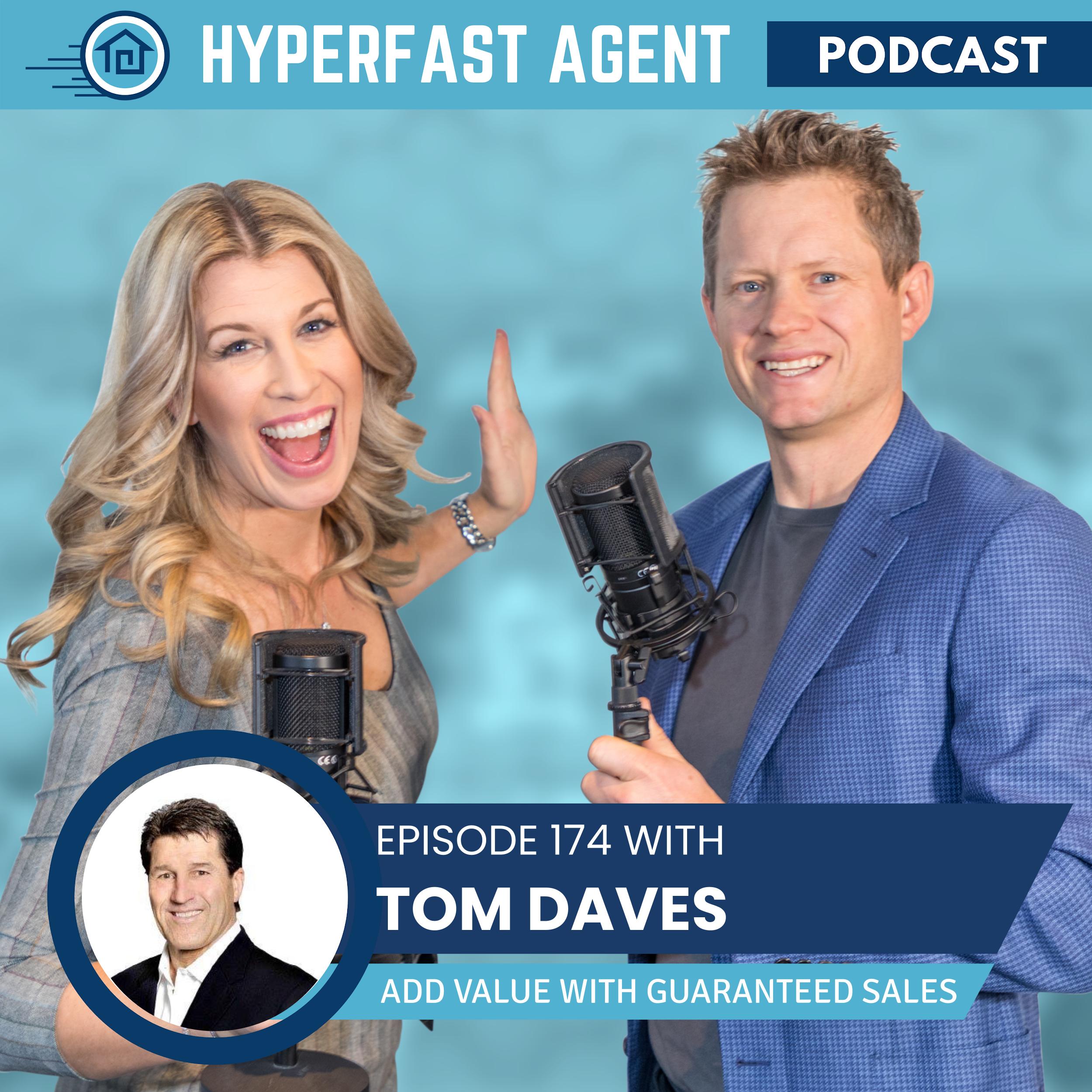 Episode #174 Add Value With Guaranteed Sales with Tom Daves