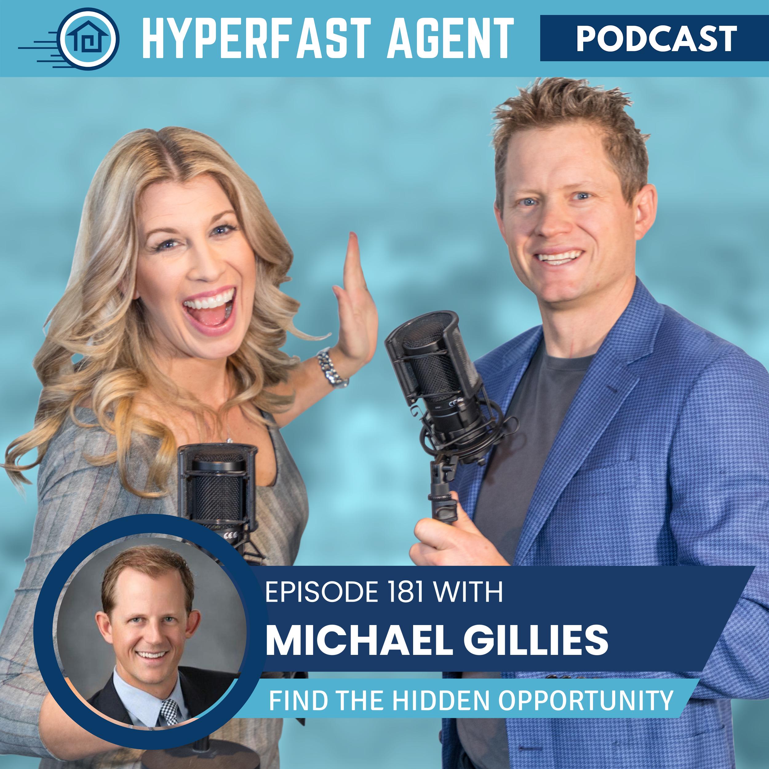 Episode #181 Find the Hidden Opportunity with Michael Gillies