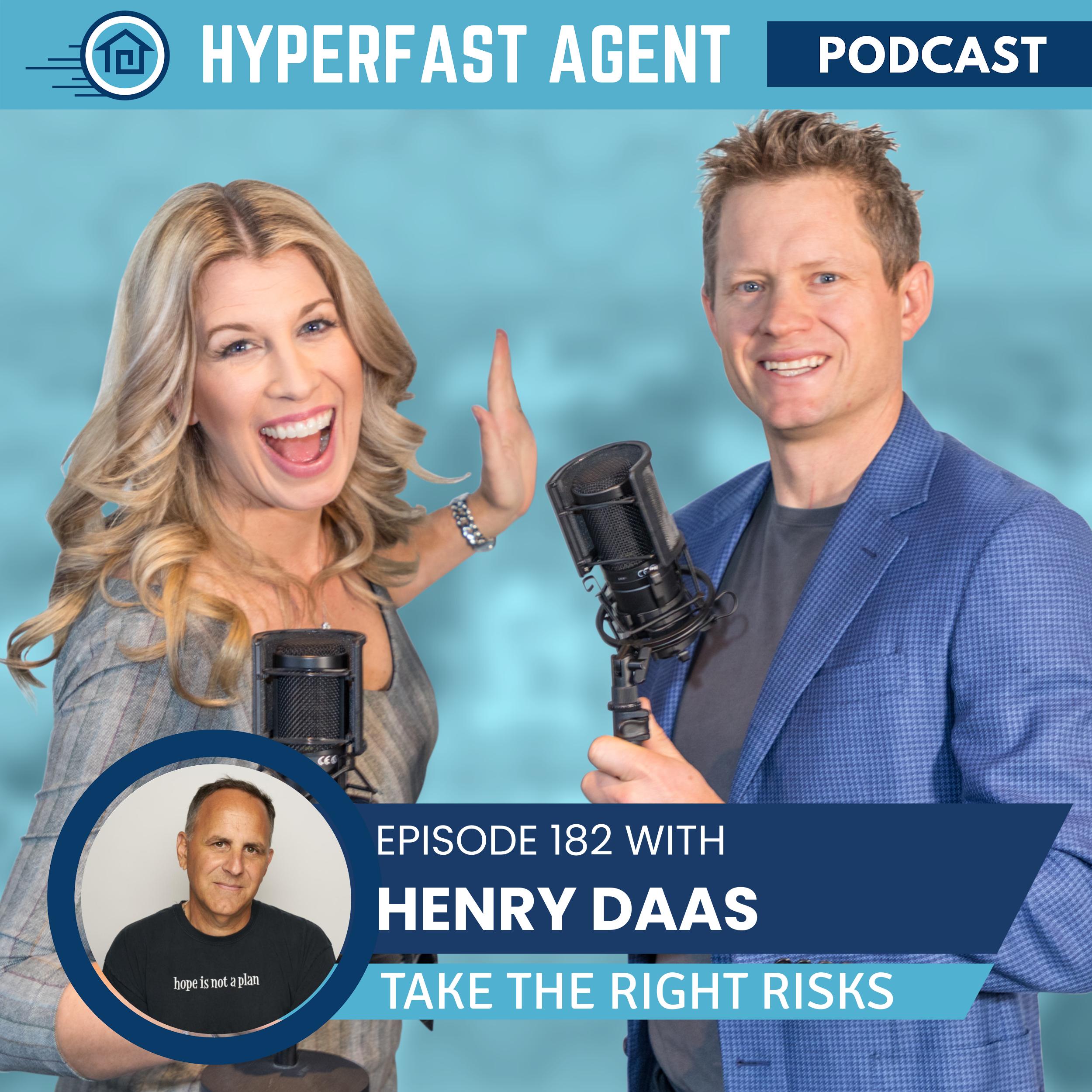 Episode #182 Take the Right Risks with Henry Daas