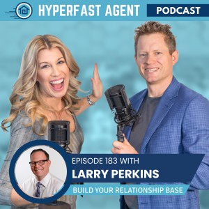 Episode #183 Build Your Relationship Base with Larry Perkins