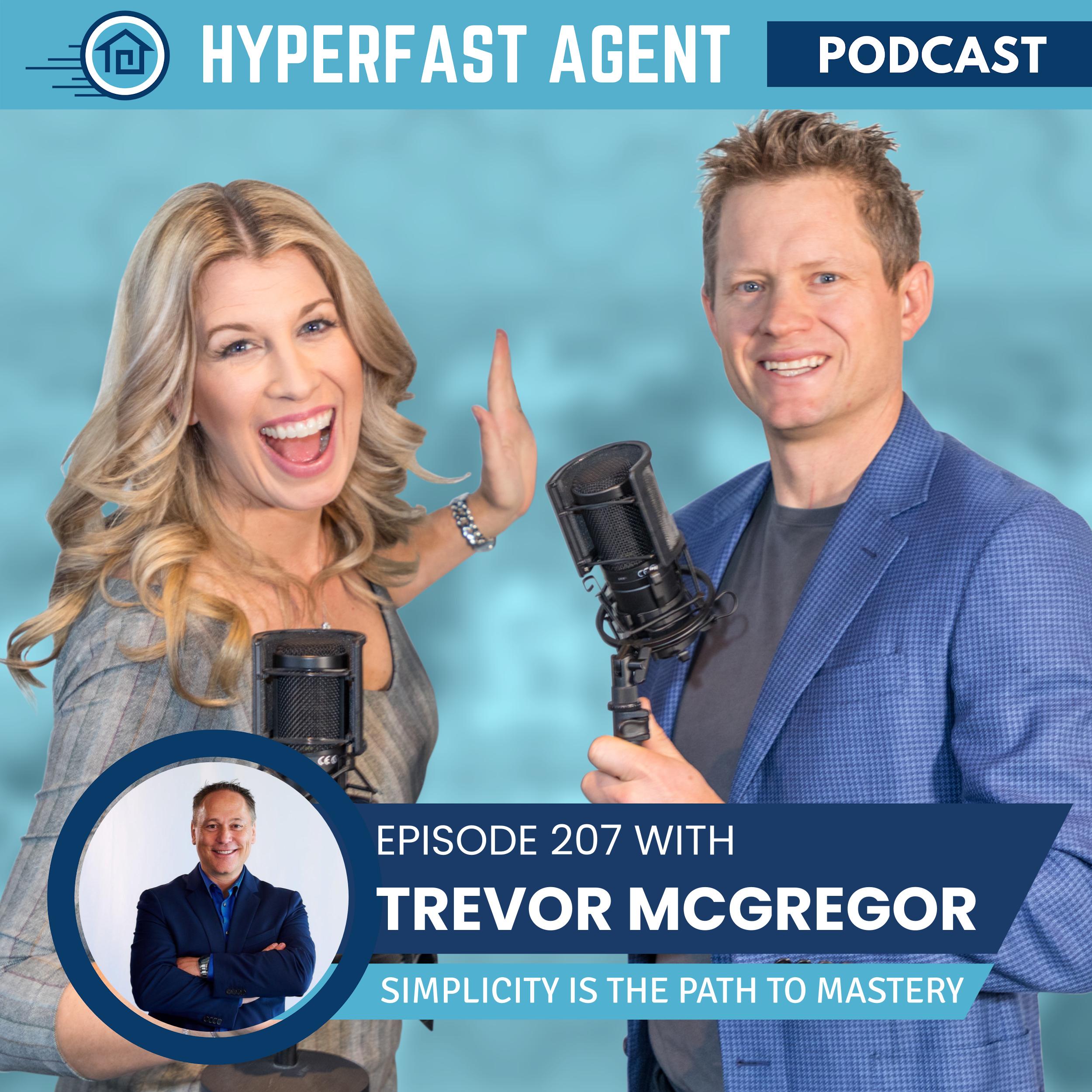 Episode #207 Simplicity is the Path to Mastery with Trevor McGregor