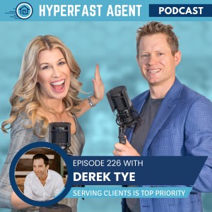 Episode #226 Serving Your Client Should Be the Top Priority with Derek Tye