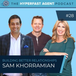 Episode #28 Building Better Relationships with Sam Khorramian