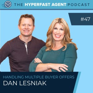 Episode #47 How to Handle Multiple Buyer Offers with Dan Lesniak