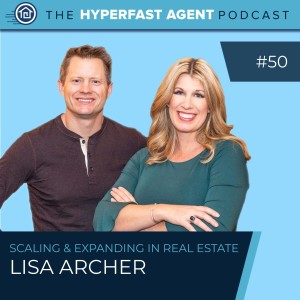 Episode #50 Ideas for Scaling and Expanding In Real Estate with Lisa Archer