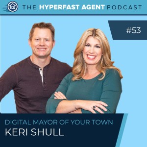 Episode #53 Becoming the Digital Mayor of Your Town with Keri Shull