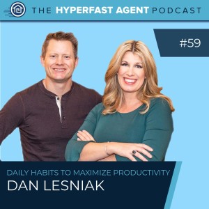 Episode #59 Daily Habits to Maximize Productivity with Dan Lesniak