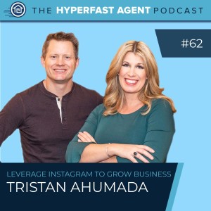Episode #62 How to Leverage Instagram to Grow Your Business with Tristan Ahumada