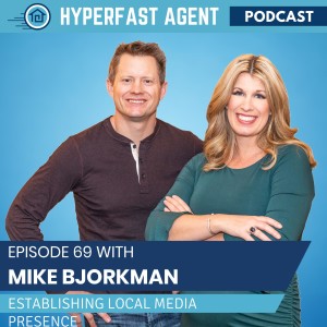 Episode #69 Establishing Your Local Media Presence with Mike Bjorkman