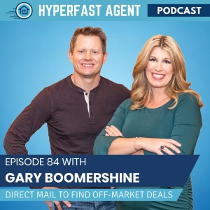 Episode #84 Using Direct Mail to Find Off-Market Deals with Gary Boomershine