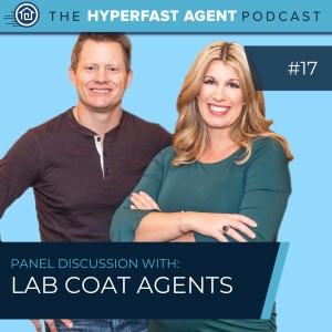 Episode #17 How To Get Ahead and What Is Holding You Back: a Lab Coat Agents Panel Discussion